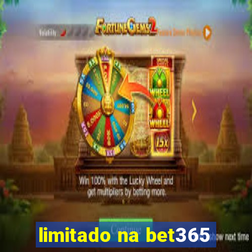 limitado na bet365